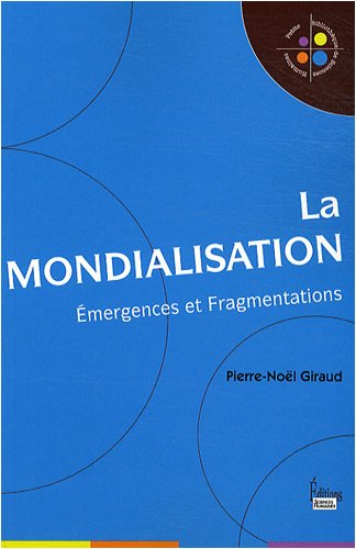 La mondialisation : émergences et fragmentations