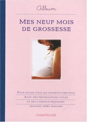 Mes neuf mois de grossesse : album