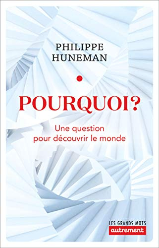 Pourquoi ? : une question pour découvrir le monde