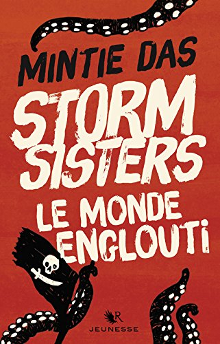 Storm sisters. Le monde englouti