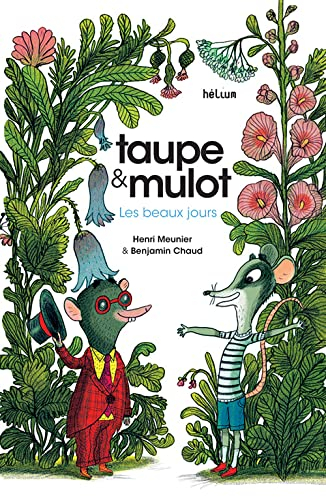 Taupe & Mulot. Les beaux jours