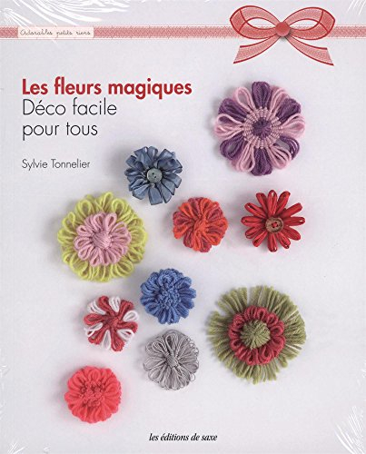 Les fleurs magiques : déco facile pour tous