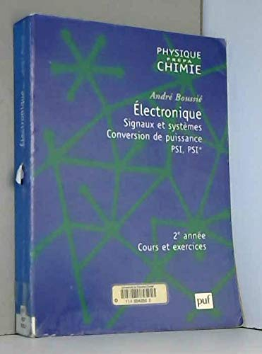 Electronique : signaux et systèmes, conversion de puissance PSI, PSI*