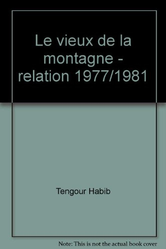 le vieux de la montagne, relation 1977/1981