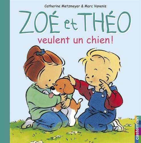 Zoé et Théo. Vol. 1. Zoé et Théo veulent un chien