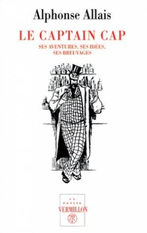 Le Captain Cap : ses aventures, ses idées, ses breuvages