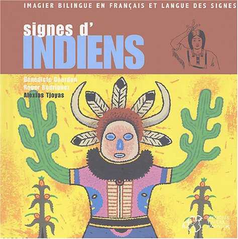 Signes d'Indiens : imagier bilingue en français et langue des signes