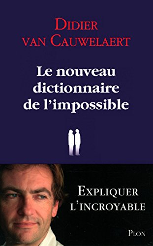 Le nouveau dictionnaire de l'impossible