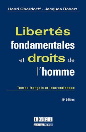 Libertés fondamentales et droits de l'homme : textes français et internationaux