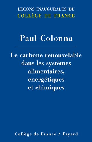 Le carbone renouvelable dans les systèmes alimentaires, énergétiques et chimiques