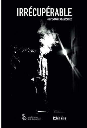 irrécupérable ou l'enfance abandonnée