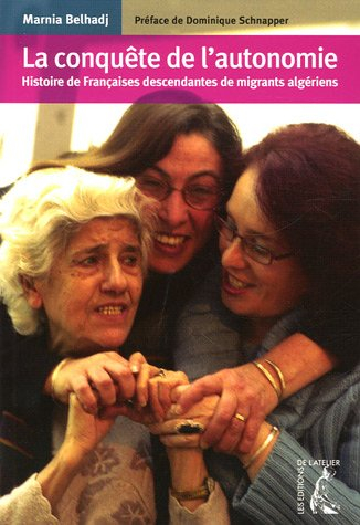 La conquête de l'autonomie : histoire de Françaises descendantes de migrants algériens