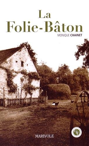 La Folie-Bâton : histoire d'une quête