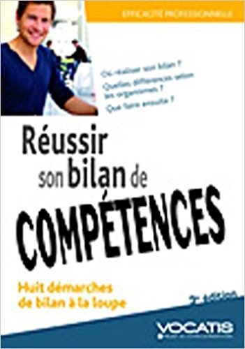 Réussir son bilan de compétences : huit démarches de bilan à la loupe