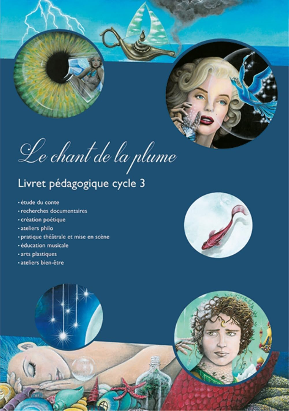 Le chant de la plume : livret pédagogique cycle 3