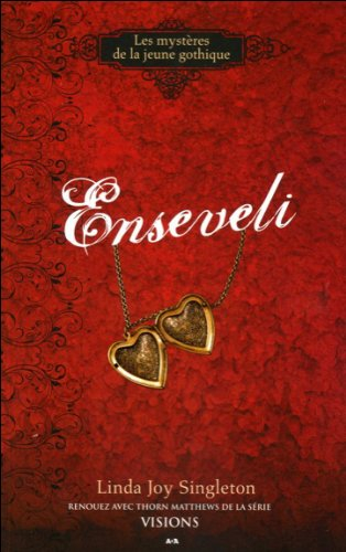 Les mystères de la jeune gothique. Vol. 1. Enseveli