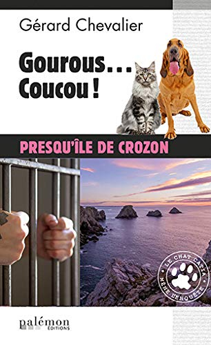 Le chat Catia mène l'enquête. Vol. 5. Gourous... coucou ! : presqu'île de Crozon