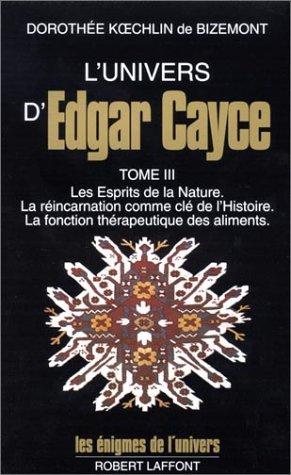 L'univers d'Edgar Cayce. Vol. 3