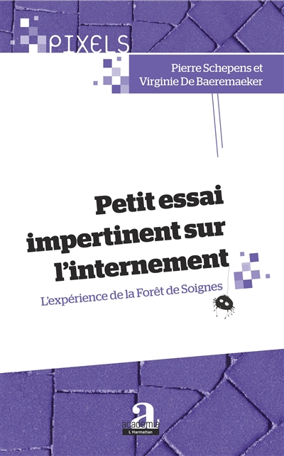 Petit essai impertinent sur l'internement : l'expérience de la Forêt de Soignes