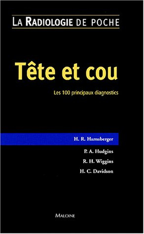 Tête et cou : les 100 principaux diagnostics