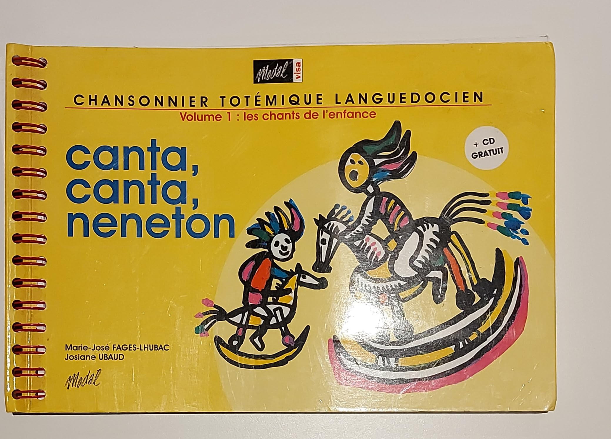 Chansonnier totémique languedocien. Vol. 1. Les chants de l'enfance : canta, canta, neneton