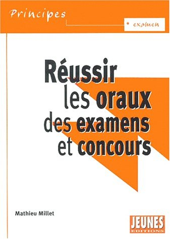 Réussir les oraux des examens et des concours