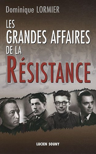 Les grandes affaires de la Résistance