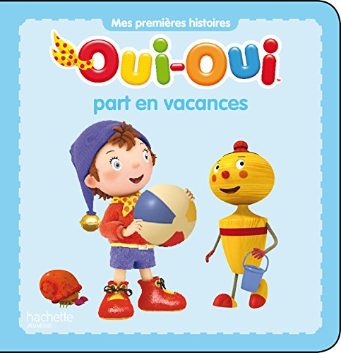 Oui-Oui part en vacances