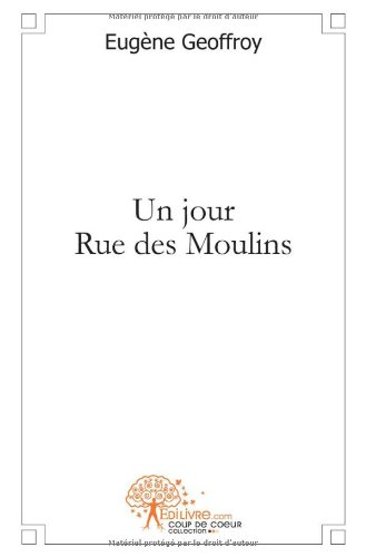 Un jour Rue des Moulins