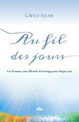 Au fil des jours : les Psaumes, une offrande de louange pour chaque jour