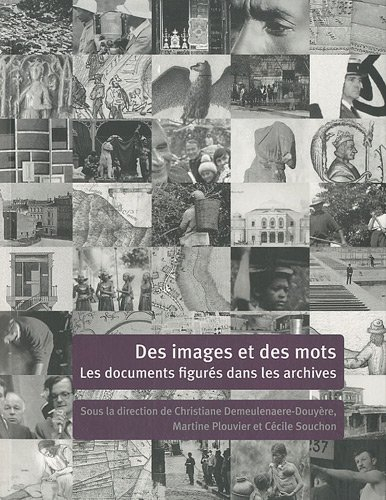 Des images et des mots : les documents figurés dans les archives