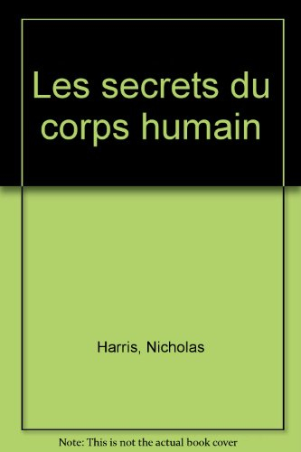 Les secrets du corps humain