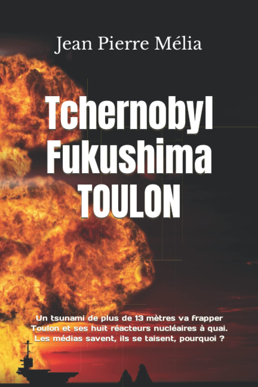 Tchernobyl Fukushima TOULON: Un tsunami de 13 mètres va frapper Toulon et ses huit réacteurs nucléai