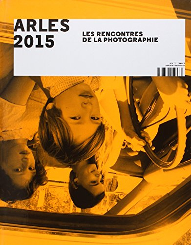 Arles 2015, les Rencontres de la photographie