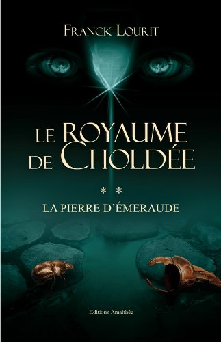 le royaume de choldée - tome 2