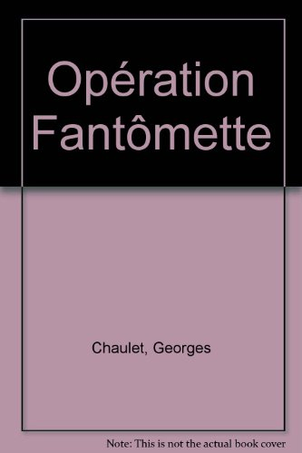 opération fantômette