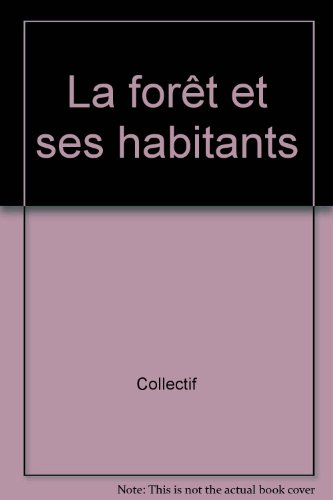 la forêt et ses habitants