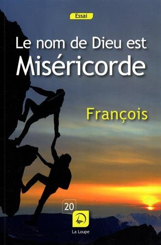 Le nom de Dieu est miséricorde : conversation avec Andrea Tornielli. Misericordiae vultus : bulle d'