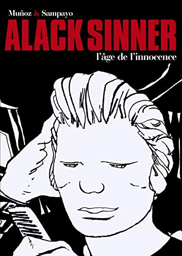 Alack Sinner : l'intégrale. Vol. 1. L'âge de l'innocence