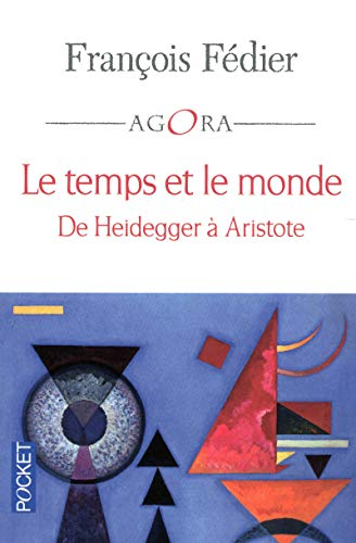 Le temps et le monde : de Heidegger à Aristote