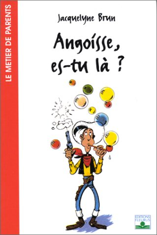 Angoisse, es-tu là ?