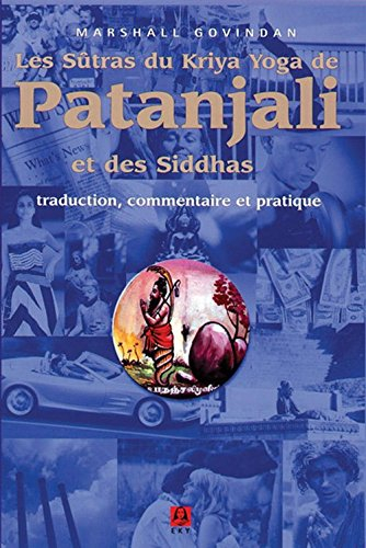 Les Sûtras du Kriya yoga de Patanjali et des siddhas