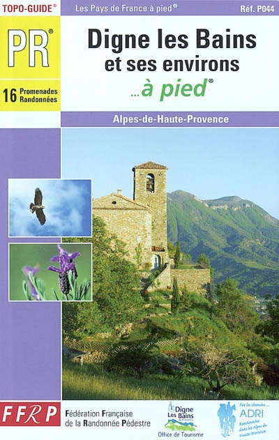 Digne-les-Bains et ses environs à pied