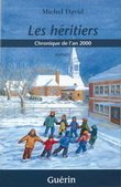 Les héritiers : chronique de l'an 2000 : roman