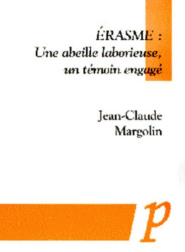 Erasme : une abeille laborieuse, un témoin engagé