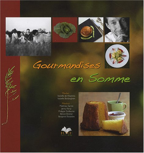 Gourmandises en Somme : du terroir au plaisir de nos papilles