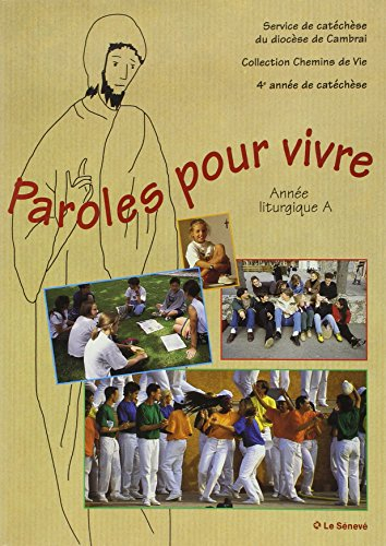 Paroles pour vivre, 4e année de catéchèse : année liturgique A : livre jeune