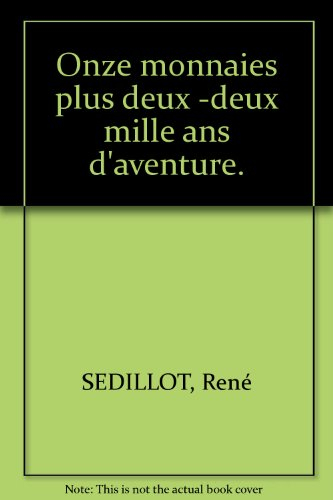 onze monnaies plus deux -deux mille ans d'aventure.