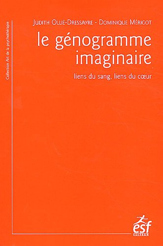 Le génogramme imaginaire : liens du sang, liens du coeur