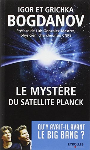 Le mystère du satellite Planck : qu'y avait-il avant le big bang ?